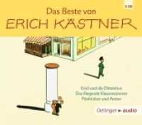 Das Beste von Erich Kästner， 3 Audio-CD : Emil und die Detektive， Das fliegende Klassenzimmer， Pünktchen und Anton. 155 Min.. CD Standard Audio Format.Hörspiel.Sammelband (Oetinger audio)