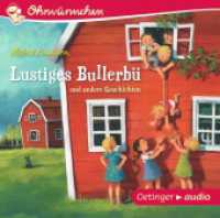 Lustiges Bullerbü und andere Geschichten, 1 Audio-CD : Ohrwürmchen. 33 Min.. CD Standard Audio Format..Lesung.Ungekürzte Ausgabe.Sammelband (Wir Kinder aus Bullerbü) （11. Aufl. 2015. 125 x 142 mm）