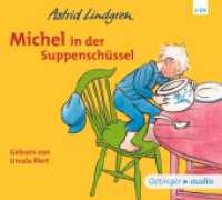 Michel aus Lönneberga 1. Michel in der Suppenschüssel, 2 Audio-CD : 71 Min.. CD Standard Audio Format..Lesung.Ungekürzte Ausgabe (Michel aus Lönneberga 1) （2. Aufl. 2016. 125 x 142 mm）