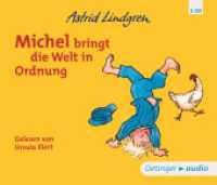 Michel aus Lönneberga 3. Michel bringt die Welt in Ordnung, 3 Audio-CD : 181 Min.. CD Standard Audio Format..Lesung.Ungekürzte Ausgabe (Michel aus Lönneberga 3) （2017. 125 x 142 mm）