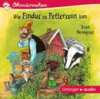 Pettersson und Findus. Wie Findus zu Pettersson kam, 1 Audio-CD : Ohrwürmchen. 22 Min.. CD Standard Audio Format..Lesung.Ungekürzte Ausgabe (Pettersson und Findus) （9. Aufl. 2018. 125 x 143 mm）