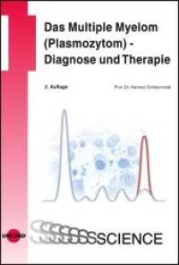 Das Multiple Myelom (Plasmozytom) - Diagnose und Therapie : Diagnose und Therapie (UNI-MED Science) （2. Aufl. 2011. 136 S. 73 Abb. 24.5 cm）