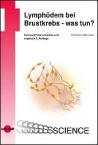 Lymphödem bei Brustkrebs - was tun? : Ein Ratgeber für Patientinnen, Angehörige und andere Interessierte (UNI-MED Science) （2. Aufl. 2011. 96 S. 103 Abb. 24.6 cm）