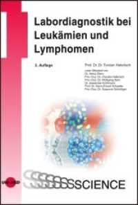 Labordiagnostik bei Leukämien und Lymphomen (UNI-MED Science) （3. Aufl. 2011. 176 S. 170 Abb. 24.2 cm）