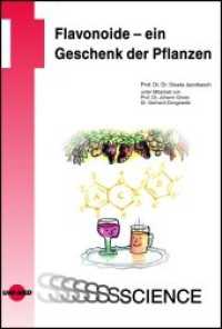 Flavonoide - ein Geschenk der Pflanzen (UNI-MED Science) （1. Aufl. 2013. 192 S. 81 Abb. 24.6 cm）