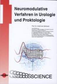 Neuromodulative Verfahren in Urologie und Proktologie (UNI-MED Science) （1. Aufl. 2013. 144 S. 24 cm）