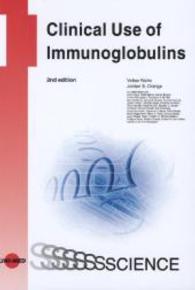 Clinical Use of Immunoglobulins (UNI-MED Science) （2nd ed. 2013. 252 p. 54 figs. 24 cm）