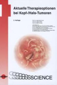 Aktuelle Therapieoptionen bei Kopf-/Hals-Tumoren (UNI-MED Science) （2. Aufl. 2013. 152 S. 24 cm）
