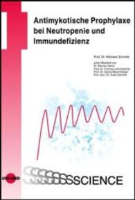 Antimykotische Prophylaxe bei Neutropenie und Immundefizienz (UNI-MED Science) （2013. 64 S. 18 Abb. 24 cm）