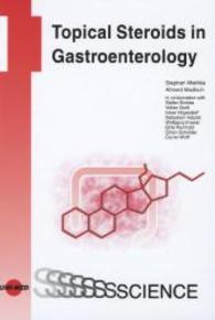 Topical Steroids in Gastroenterology (UNI-MED Science) （2013. 72 p. 32 figs. 24 cm）