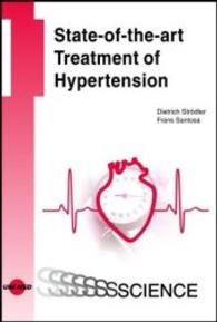 State-of-the-art Treatment of Hypertension (UNI-MED Science) （1st ed. 2013. 288 p. 276 figs. 24 cm）