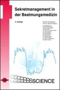Sekretmanagement in der Beatmungsmedizin (UNI-MED Science) （2. Aufl. 2013. 96 S. 33 Abb. 245 mm）