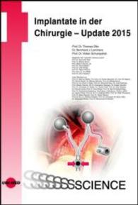 Implantate in der Chirurgie - Update 2015 (UNI-MED Science) （2015. 128 S. 32 Abb. 240 mm）