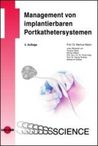 Management von implantierbaren Portkathetersystemen (UNI-MED Science) （2. Aufl. 2017. 72 S. 29 Abb. 246 mm）