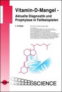 Vitamin-D-Mangel - Aktuelle Diagnostik und Prophylaxe in Fallbeispielen (UNI-MED Science) （2. Aufl. 2019. 144 S. 63 Abb. 249 mm）