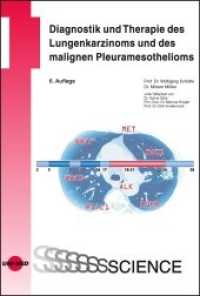 Diagnostik und Therapie des Lungenkarzinoms und des malignen Pleuramesothelioms (UNI-MED Science) （6. Aufl. 2021. 160 S. 69 Abb. 24.5 cm）