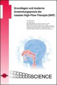 Grundlagen und moderne Anwendungspraxis der nasalen High-Flow-Therapie (NHF) (UNI-MED Science) （2021. 111 S. 42 Abb. 24.5 cm）