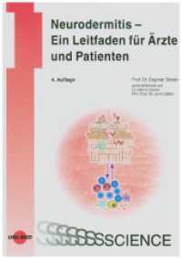 Neurodermitis - Ein Leitfaden für Ärzte und Patienten (UNI-MED Science) （4. Aufl. 2022. 96 S. 83 Abb. 245 mm）