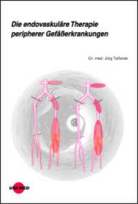 Die endovaskuläre Therapie peripherer Gefäßerkrankungen (UNI-MED Science) （2022. 175 S. 135 Abb. 246 mm）