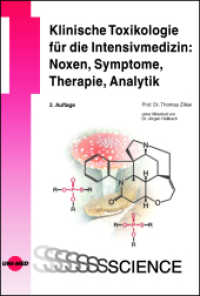 Klinische Toxikologie für die Intensivmedizin: Noxen, Symptome, Therapie, Analytik (UNI-MED Science) （2. Aufl. 2023. 314 S. 122 Abb. 246 mm）