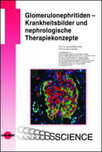 Glomerulonephritiden - Krankheitsbilder und nephrologische Therapiekonzepte (UNI-MED Science) （2023. 132 S. 44 Abb. 246 mm）