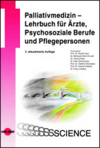Palliativmedizin - Lehrbuch für Ärzte, Psychosoziale Berufe und Pflegepersonen (UNI-MED Science) （3. Aufl. 2023. 336 S. 60 Abb. 246 mm）