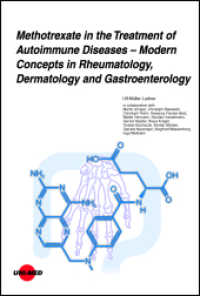 Methotrexate in the Treatment of Autoimmune Diseases - Modern Concepts in Rheumatology, Dermatology and Gastroenterology (UNI-MED Science) （2025. 124 S. 23 Abb. 246 mm）