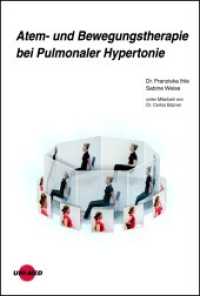 Atem- und Bewegungstherapie bei Pulmonaler Hypertonie (UNI-MED Science) （2015. 152 S. 126 Abb. 24.6 cm）