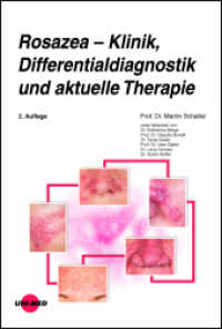 Rosazea - Klinik, Differentialdiagnostik und aktuelle Therapie (UNI-MED Science) （2. Aufl. 2022. 64 S. 56 Abb. 247 mm）