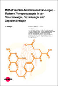 Methotrexat bei Autoimmunerkrankungen - Moderne Therapiekonzepte in der Rheumatologie, Dermatologie und Gastroenterologi (UNI-MED Science) （3. Aufl. 2023. 128 S. 23 Abb. 246 mm）