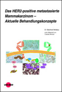 Das HER2-positive metastasierte Mammakarzinom - Aktuelle Behandlungskonzepte (UNI-MED Science) （2023. 56 S. 25 Abb. 246 mm）