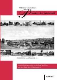 Mülheimer Unternehmer: Pioniere der Wirtschaft : Unternehmergeschichte in der Stadt am Fluss seit dem Ende des 18. Jahrhunderts （2., überarb. Aufl. 2013. 384 S. zahlr. Abb. 24 cm）