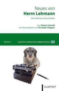 Neues von Herrn Lehmann : Die Erlebnisse eines Dackels (Kleine Thüringen Bibliothek Bd.4)