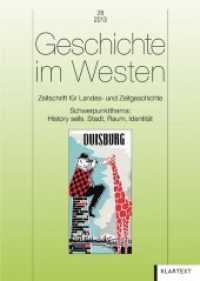Geschichte im Westen Bd.28/2013 : Zeitschrift f&uuml;r Landes- und Zeitgeschichte. Schwerpunktthema: History sells. Stadt, Raum, Identit&auml;t. Hrsg.: Brauweiler Kreis f&uuml;r Landes- und Zeitgeschichte e.V. （2014. 216 S. m. Abb. 240 mm）