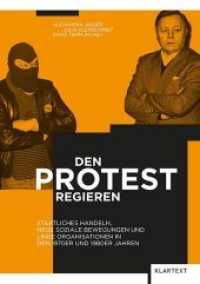 Den Protest regieren : Staatliches Handeln， neue soziale Bewegungen und linke Organisationen in den 1970er und 1980er Jahren