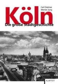 Köln : Die große Stadtgeschichte （2. Aufl. 2016. 496 S. m. zahlr. z.T. farb. Abb. und Fotos. 24 cm）