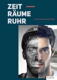 Zeit-Räume Ruhr : Erinnerungsorte des Ruhrgebiets （2019. 944 S. zahlr. farb. Abb. 24.9 cm）