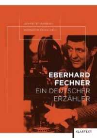 Eberhard Fechner : Ein deutscher Erzähler （2018. 200 S. zahlr. Abb. 223 mm）