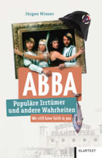 ABBA : Popul&auml;re Irrt&uuml;mer und andere Wahrheiten (Irrt&uuml;mer und Wahrheiten) （2022. 120 S. zahlr. farb. Abb. 200 mm）