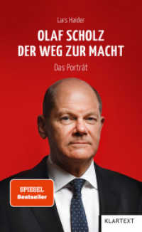 Olaf Scholz. Der Weg zur Macht : Das Porträt （2021. 200 S. 21 cm）