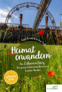 Heimat erwandern : Der ZollvereinSteig. Die grüne Erlebniswanderung im Essener Norden (Schönes NRW) （2022. 144 S. zahlr. farb. Abb. 210 mm）