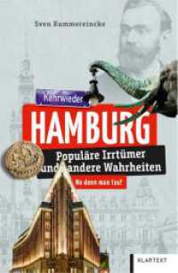 Hamburg : Populäre Irrtümer und andere Wahrheiten (Irrtümer und Wahrheiten) （2023. 120 S. zahlr. farb. Abb. 200 mm）