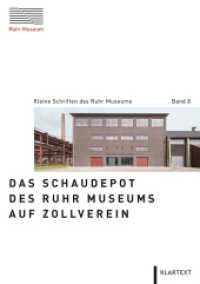 Das Schaudepot des Ruhr Museums auf Zollverein (Kleine Schriften des Ruhr Museums 8) （2022. 72 S. zahlr. farb. Abb. 210 mm）