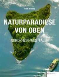 Naturparadiese von Oben Nordrhein-Westfalen （2024. 160 S. zahlr. farb. Abb. 220 mm）