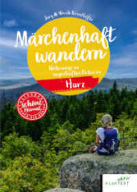 Märchenhaft wandern im Harz : Unterwegs zu sagenhaften Orten im Harz （2025. 160 S. zahlr. farb. Abbildungen. 210 mm）