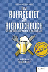 Dem Ruhrgebiet sein Bierkochbuch : Das Zweitbeste, das man mit Bier machen kann