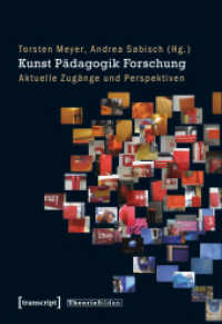 Kunst Pädagogik Forschung : Aktuelle Zugänge und Perspektiven (Theorie Bilden Bd.17) （2009. 276 S. 225.0 mm）