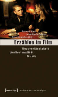 映画における物語り<br>Erzählen im Film : Unzuverlässigkeit - Audiovisualität - Musik (Medienkulturanalyse Bd.6) （2009. 280 S. 225.0 mm）