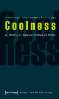 Coolness : Zur Ästhetik einer kulturellen Strategie und Attitüde (Kultur- und Medientheorie) （2010. 246 S. 45 schw.-w. Abb. 225.0 mm）