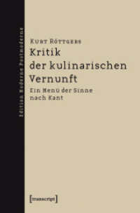 Kritik der kulinarischen Vernunft : Ein Menü der Sinne nach Kant (Edition Moderne Postmoderne) （2009. 252 S. 225.0 mm）